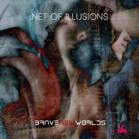 .Net of Illusions by Brave New Worlds