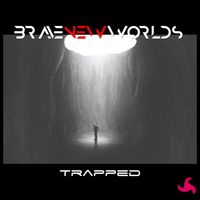 Trapped by Brave New Worlds