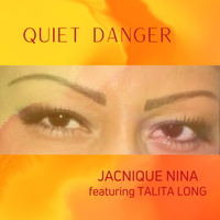 Quiet Danger featuring Talita Long by Jacnique Nina