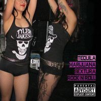 Tequila Marijuana Sextura Rock N' Roll by Tyler Jakes