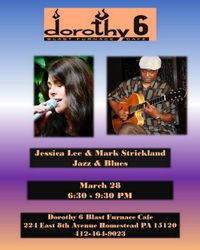 Dorothy 6 Happy Hour & Dinner Jazz: Jessica Lee/Mark Strickland!