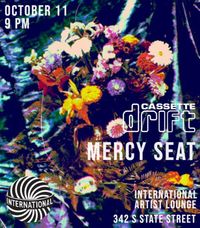 Cassette Drift and Mercy Seat