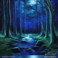 Enchantment (528 Hz) by Anaamaly