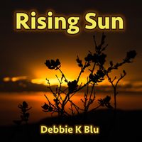 Rising Sun by Debbie K Blu 
