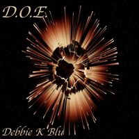 D.O.E by Debbie K Blu