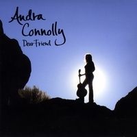Audra Connolly - Dear Friend Released 2009. Recording, Mixing, and Mastering

