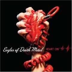 Eagles Of Death Metal - Heart On Released 2008 Downtown Music. Tonic Room Tracking Credits

