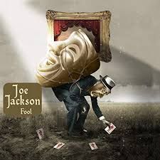 Joe Jackson - Fool - Released 2019 - Studio Recording
