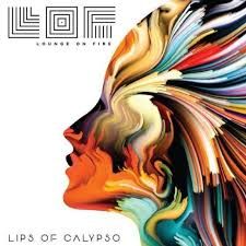 Lounge On Fire - Lips Of Calypso - Released 2017 - Recording, Mixing, Mastering
