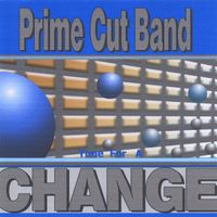 Time For a Change by Prime Cut
