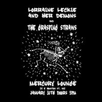 	 *POSTPONED* Lorraine Leckie and her Demons, The Grasping Straws 