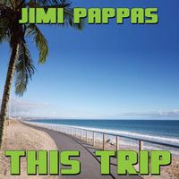 This Trip by Jimi Pappas