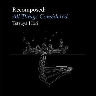 Recomposed: All Things Considered