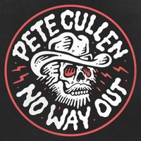 No Way Out  by Pete Cullen & The Hurt 
