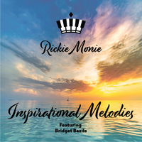 Inspirational Melodies by Rickie Monie