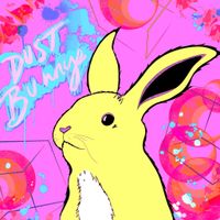 Dust Bunnys by Dust Bunnys