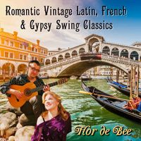 Romantic Vintage Latin, French & Gypsy Swing Classics by Flor de Bee