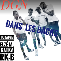 DGN- Dans Les Backs de Elzé ML, Turadem, RK-B & Katka