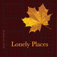 Lonely Places by Brother Al