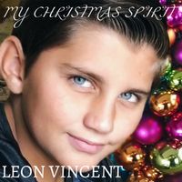 My Christmas Spirit (Original) by Leon Vincent