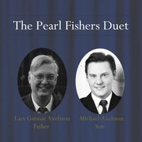 Les pêcheurs de perles, WD 13, Act 1: "Au fond du temple saint" by Michael Axelsson, Lars Gunnar Axelsson & Samuel Skönberg