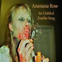 An Untitled Zombie Song by Anastasia Rose