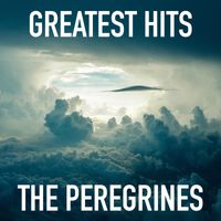 Greatest Hits by The Peregrines