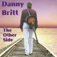 The Other Side - From the CD "The Other Side" by Danny Britt