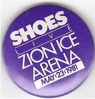 Button for the 5/23/1981 gig in Zion, IL where the "Shoes On Ice" recordings were made.
