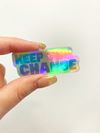 Holographic "Keep the Change" Sticker