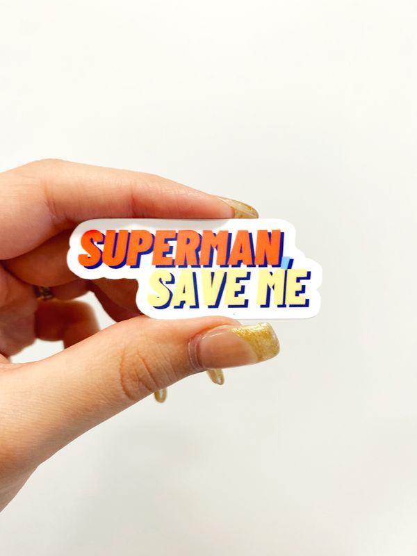 "Superman, Save Me" Sticker