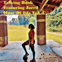 Muse Of Isis Vol. 1 by Talking Book Featuring Jared