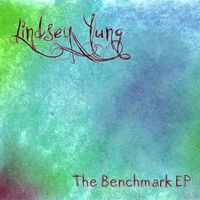 The Benchmark EP (digital download) by Lindsey Yung
