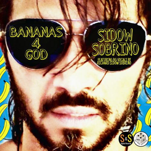 Sidow Sobrino - Bananas 4 God