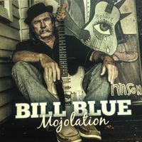 Mojolation by Bill Blue