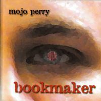 Bookmaker - (Remastered!!) by Mojo Perry