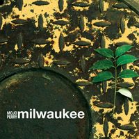 Milwaukee by Mojo Perry
