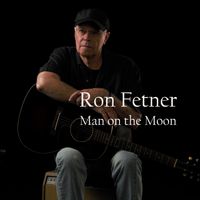 Man On The Moon (remastered) 2021 by Ron Fetner