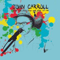 John Carroll Sings and Plays, Plays and Sings by John Carroll