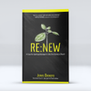 Signed Author Copy of Re:New, A Case for Spiritual Renewal in the 21st Century Church: Book