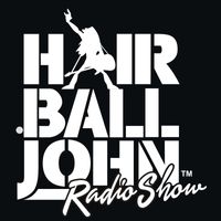 Hairball John Radio Show by Hairball John