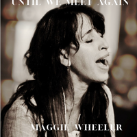 UNTIL WE MEET AGAIN by Words & Music By Maggie Wheeler / Arrangement - Mick Kiely 