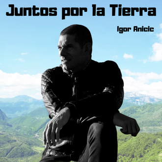 Igor Anicic - Music for the World , Juntos por la Tierra
