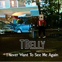I Never Want to See Me Again by TBelly