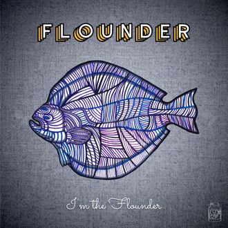 Flounder - I'M THE FLOUNDER