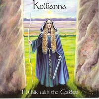 I Walk With the Goddess by Kellianna