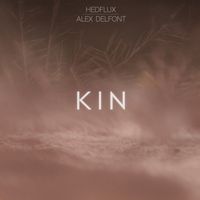 Kin by Hedflux & Alex Delfont