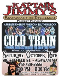 Saturday night Cold Train returns to Kapt. Jimmy's Agawam, MA