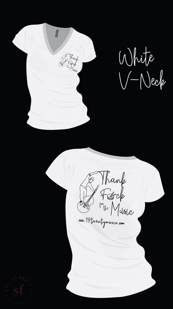 *Special Edition - Limited Run - Ladies V Neck - Thank F$$k for the Music