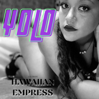  YOLO by Hawaiian Empress